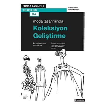 Moda Tasarımında Koleksiyon Geliştirme: Moda Tasarım Temelleri