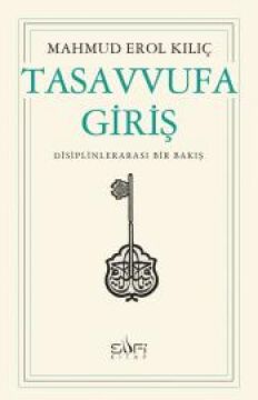 Tasavvufa Giriş: Disiplinlerarası Bir Bakış