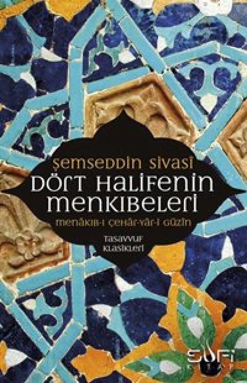 Dört Halifenin Menkıbeleri: Menakıb-ı Çehar-Yar-i Güzin