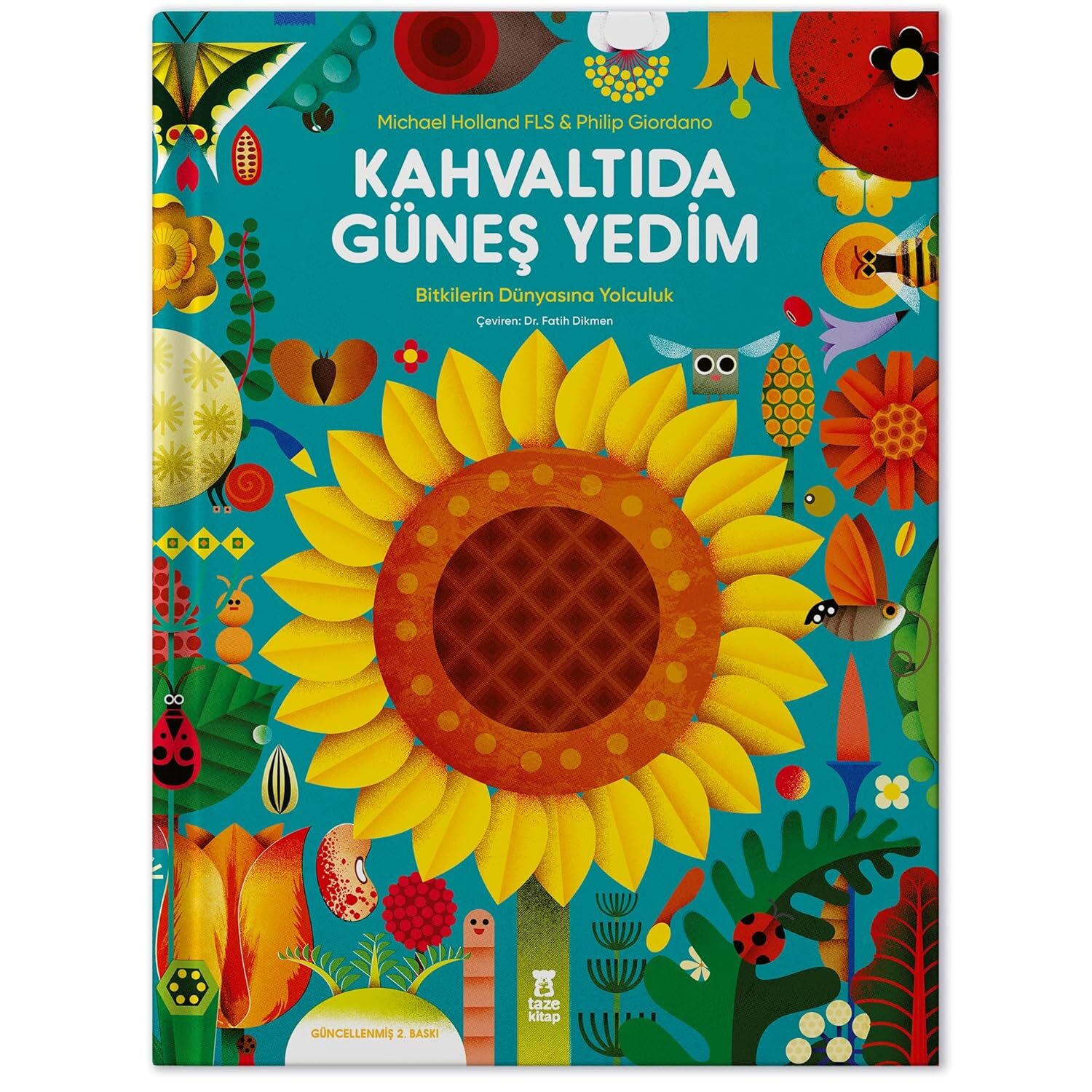 Kahvaltıda Güneş Yedim: Bitkilerin Dünyasına Yolculuk