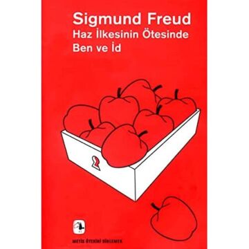 Haz İlkesinin Ötesinde Ben ve İd
