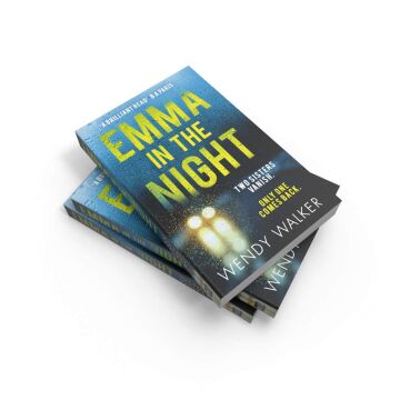 Emma in the Night : The Bestselling New Gripping Thriller from the Author of All is Not Forgotten