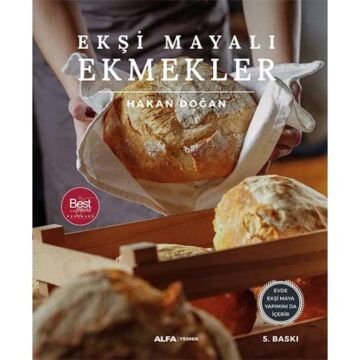 Ekşi Mayalı Ekmekler: Evde ekşi maya yapımını da içerir: Evde Ekşi Maya Yapımını da İçerir