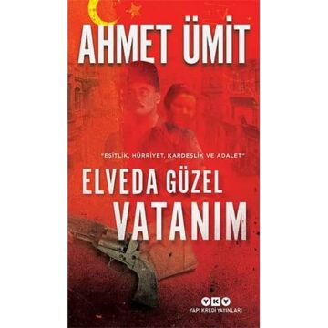 Elveda Güzel Vatanım: Eşitlik, Hürriyet, Kardeşlik ve Adalet