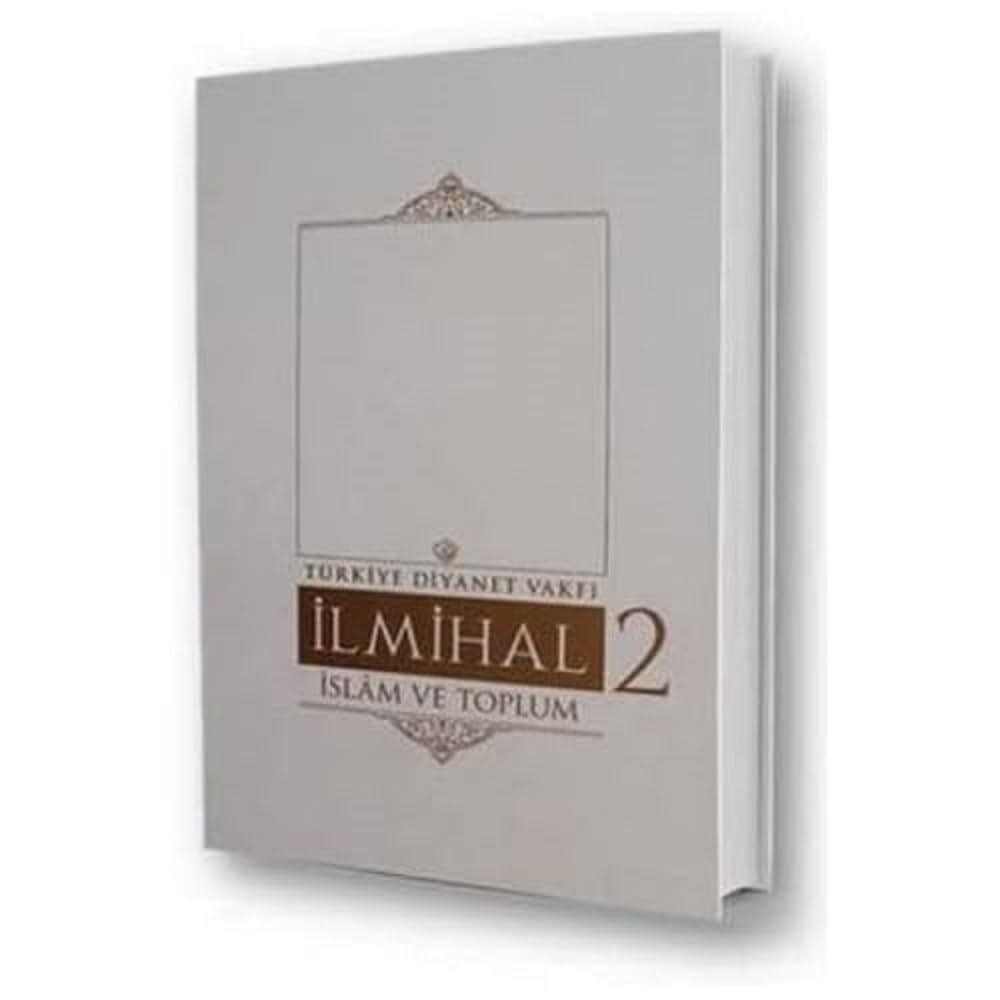 İlmihal 2 - İslam ve Toplum - Ciltli