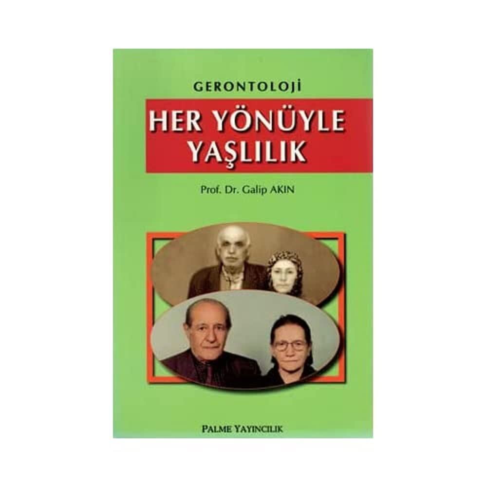 HER YÖNÜYLE YAŞLILIK