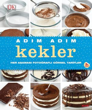 Adım Adım Kekler (Ciltli): Her aşaması fotoğraflı görsel tarifler
