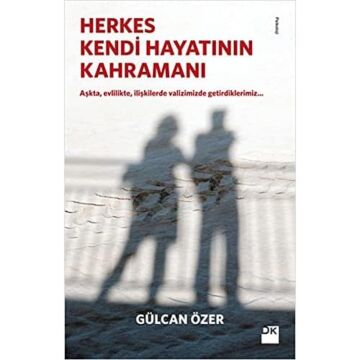 Herkes Kendi Hayatının Kahramanı: Aşkta, evliliklerde, ilişkilerde valizimizde getirdiklerimiz...