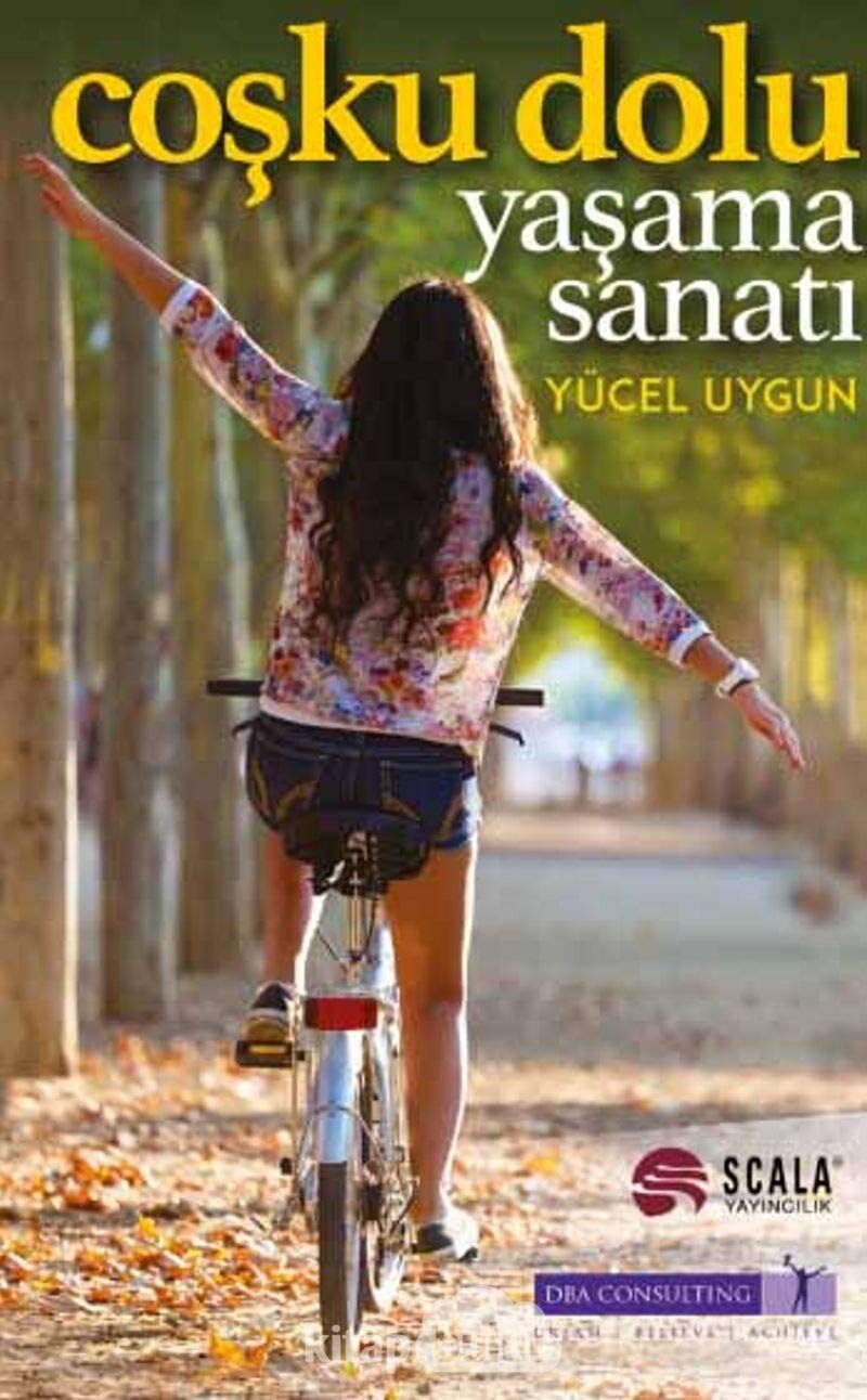 Coşku Dolu Yaşama Sanatı (Kapak değişebilir)