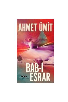 Bab-ı Esrar: Sabır Denizinin Dibinde Saklı Sırlar