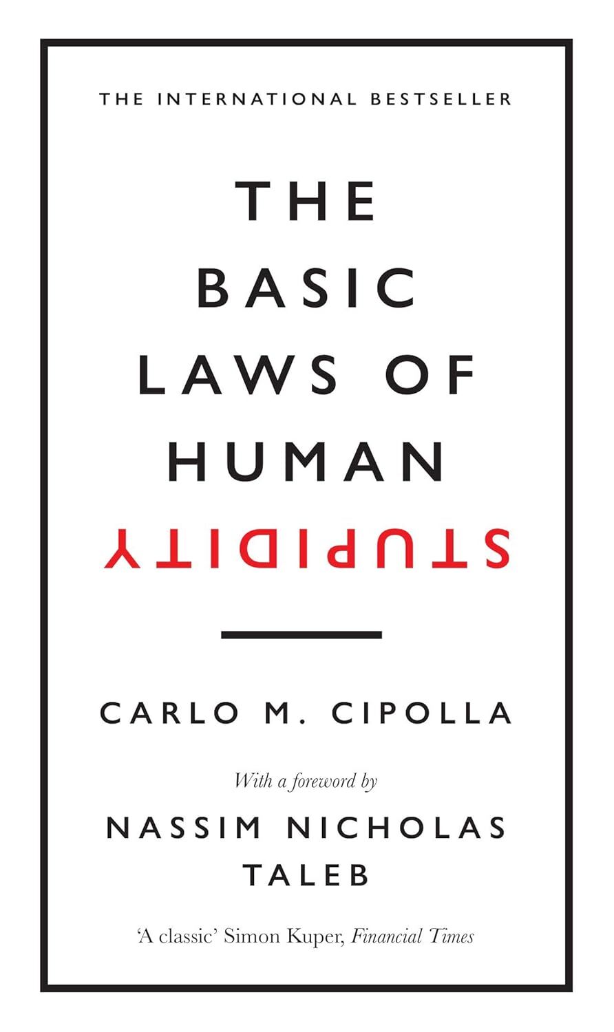 The Basic Laws of Human Stupidity: The International Bestseller