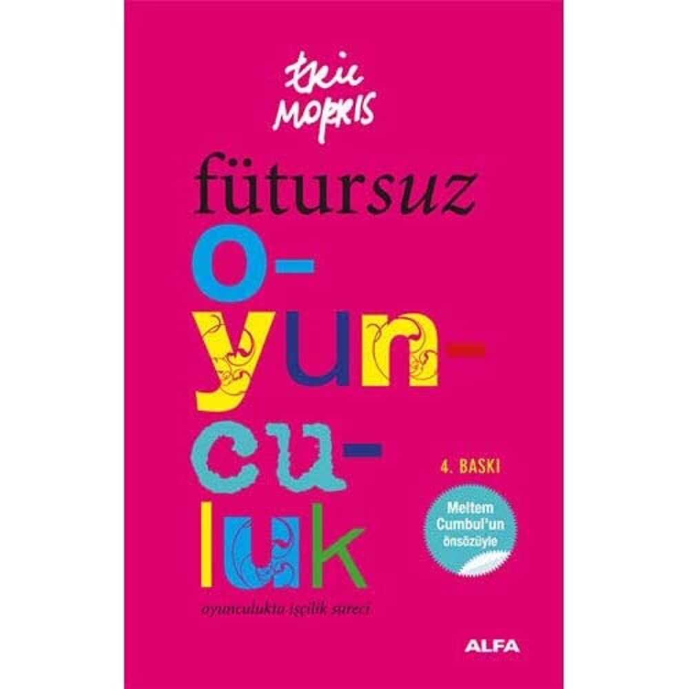Fütursuz Oyunculuk: Oyunculukta işçilik süresi