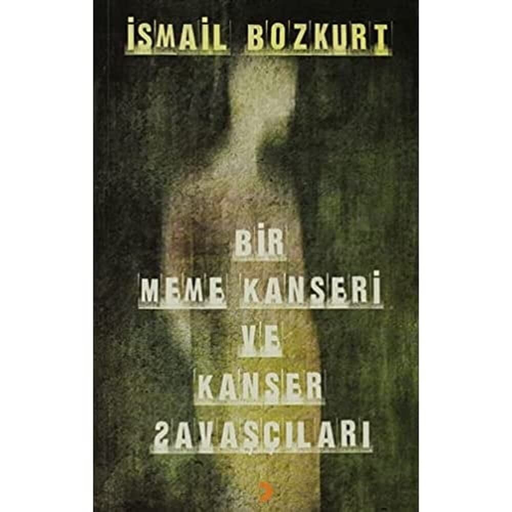 BİR MEME KANSERİ VE KANSER SAVAŞÇILARI