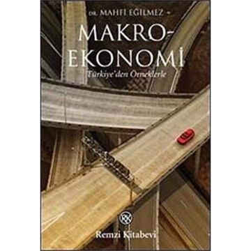 Makroekonomi: Türkiye'den Örneklerle