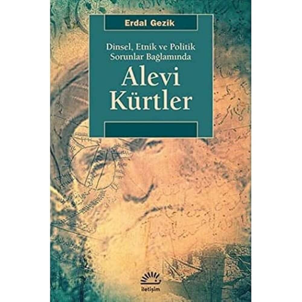 Alevi Kürtler: Dinsel, Etnik ve Politik Sorunlar Bağlamında