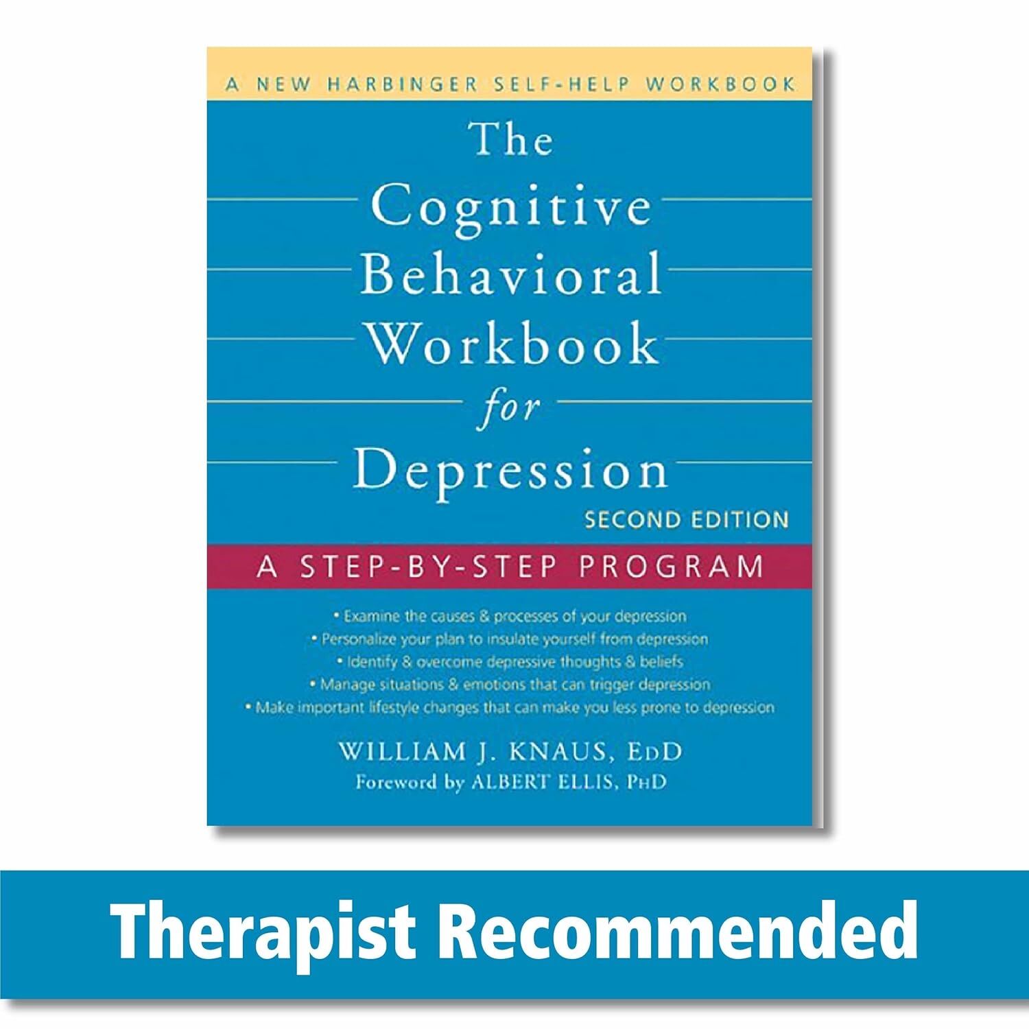The Cognitive Behavioral Workbook for Depression: A Step-By-Step Program