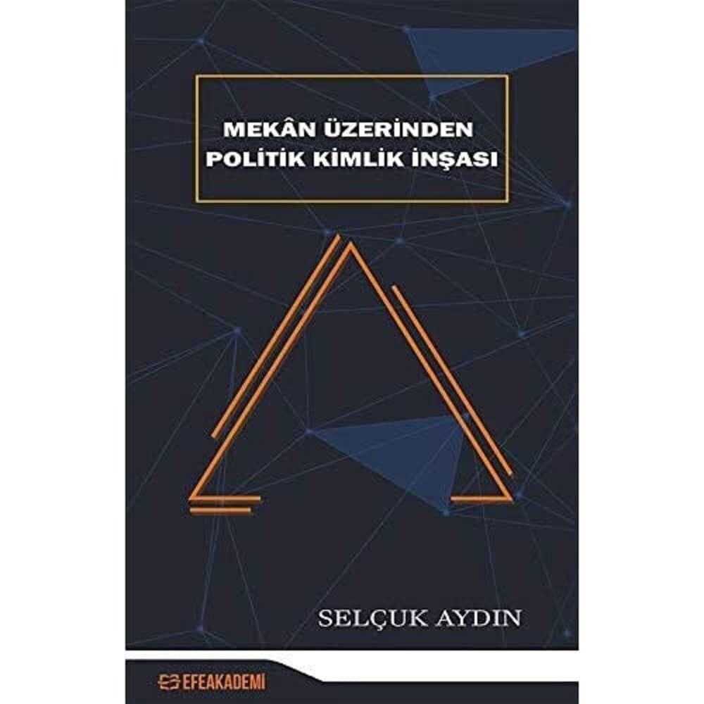 Mekan Üzerinden Politik Kimlik İnşası