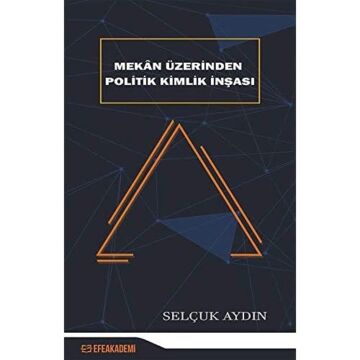 Mekan Üzerinden Politik Kimlik İnşası