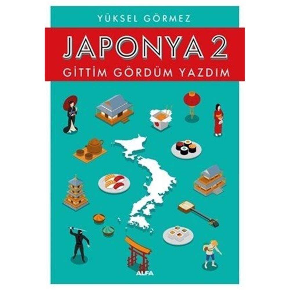 Japonya 2 - Gittim Gördüm Yazdım