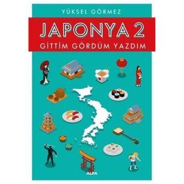 Japonya 2 - Gittim Gördüm Yazdım