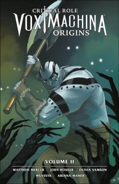 Critical Role: Vox Machina Origins Volume II: Vox Machina Origins Volume 2