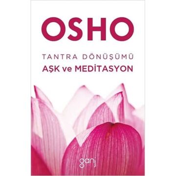 Tantra Dönüşümü: Aşk ve Meditasyon