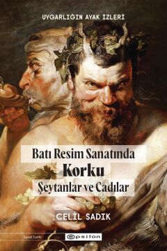 Uygarlığın Ayak İzleri: Batı Resminde Korku Şeytanlar ve Cadılar