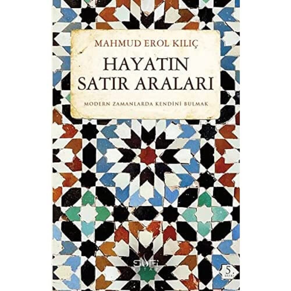 Hayatın Satır Araları: Modern Zamanda Kendini Bulmak: Modern Zamanlarda Kendini Bulmak