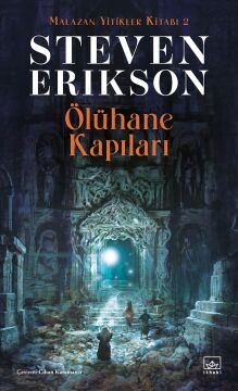 Malazan Yitikler Kitabı 2 - Ölühane Kapıları