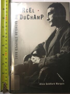 Marcel Duchamp - D.a.p.: The Bachelor Stripped Bare