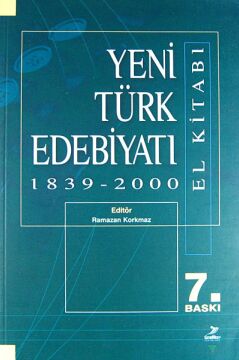 Yeni Türk Edebiyatı 1839 - 2000: El Kitabı