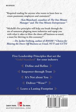 The New Gold Standard: 5 Leadership Principles for Creating a Legendary Customer Experience Courtesy of the Ritz-Carlton Hotel Company