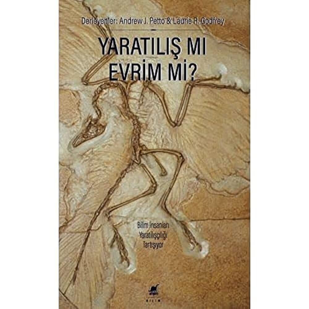 Yaratılış mı Evrim mi?: Bilim İnsanları Yaratılışçılığı Tartışıyor