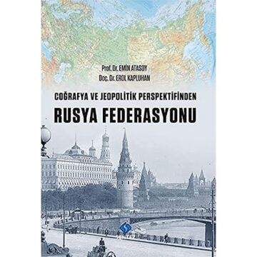 Coğrafya ve Jeopolitik Perspektifinden Rusya Federasyonu