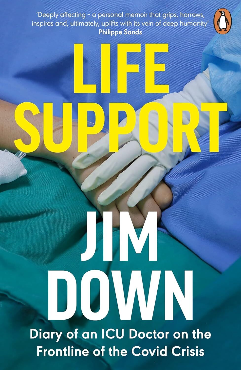Life Support: Diary of an ICU Doctor on the Frontline of the Covid Crisis