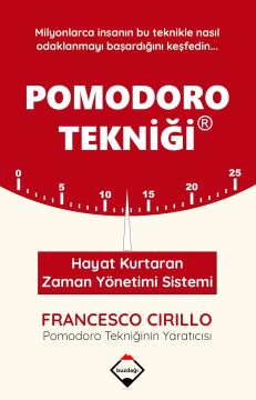 Pomodoro Tekniği: Hayat Kurtaran Zaman Yönetimi Sistemi