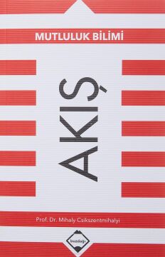 Akış: Mutluluk Bilimi