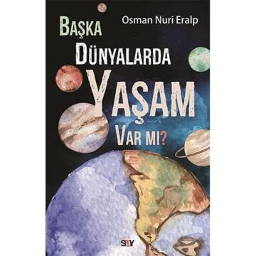 Başka Dünyalarda Yaşam Var mı?
