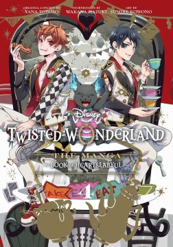 Disney Twisted-Wonderland, Vol. 4 The Manga: Book of Heartslabyul: Volume 4