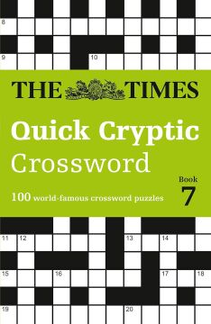 The Times Crosswords - The Times Quick Cryptic Crossword Book 7: 100 World-Famous Crossword Puzzles