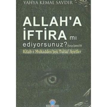 ALLAHA İFTİRAMI EDİYORSUNUZ: Kitab-ı Mukaddes'ten Tuhaf Ayetler