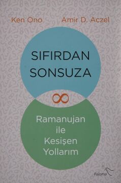 Sıfırdan Sonsuza: Ramanujan ile Keşişen Yollarım
