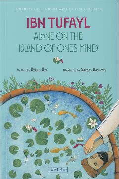 Ibn Tufayl Alone on the Island of One’s Mind