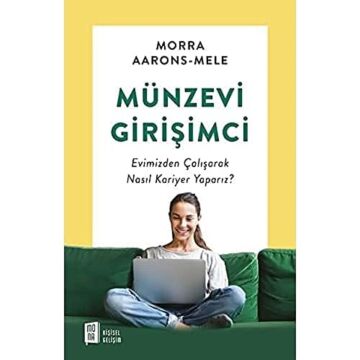Münzevi Girişimci: Evimizden Çalışarak Nasıl Kariyer Yaparız?