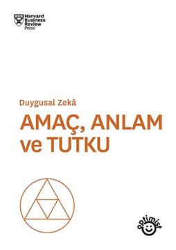 Amaç, Anlam ve Tutku: Duygusal Zeka