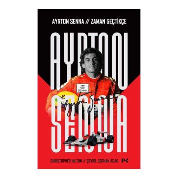 Ayrton Senna - Zaman Geçtikçe