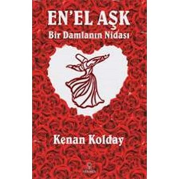 En’el Aşk: Bir Damlanın Nidası