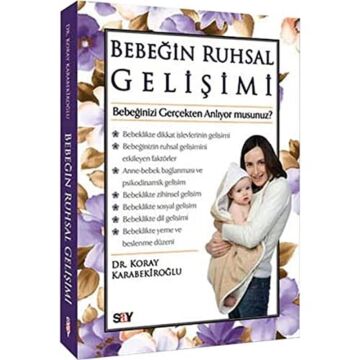 BEBEĞİN RUHSAL GELİŞİMİ: Bebeğinizi Gerçekten Anlıyor musunuz?