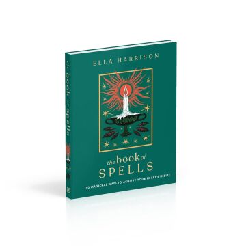 The Book of Spells: 150 Magical Ways to Achieve Your Heart’s Desire (Kapak Değişebilir): 150 Magickal Ways to Achieve Your Heart's Desire