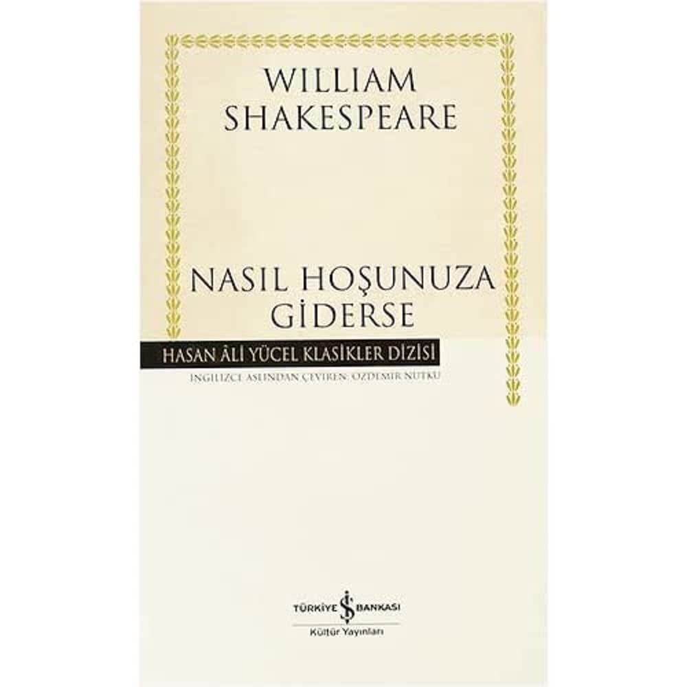 Nasıl Hoşunuza Giderse (Ciltli)
